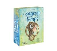 La sagesse du temps: Heures miroirs, saisons, mois... l'oracle des harmonies temporelles pour des décisions éclairées
