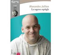 La sagesse espiègle Alexandre Jollien (Auteur)