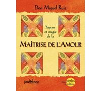La sagesse et magie de la maîtrise de l'amour - Soline Bourdeverre-Veyssiere - Jouvence - broché - Essai