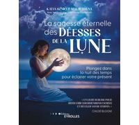 Katia Sznicer Malausséna – Sagesse éternelle des déesses de la Lune – Plongez dans la nuit – Broché
