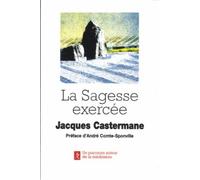 La sagesse exercée - Jacques Castermane - Du Relie Eds - broché - Essai