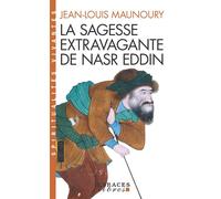 La Sagesse extravagante de Nasr Eddin (Espaces Libres - Spiritualités Vivantes) - Jean-Louis Maunoury - Albin Michel - Poche - Essai