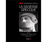 La Sagesse Grecque - Volume 2, Epimenide, Pherecyde, Thales, Anaximandre, Anaximene, Onomacrite, Theophraste
