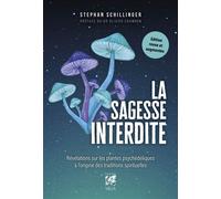 La Sagesse interdite – Révélations sur les plantes psychédéliques – Édition revue et augmentée