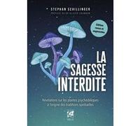 La Sagesse interdite – Révélations sur les plantes psychédéliques – Édition revue et augmentée