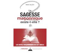 La sagesse maçonnique existe-t-elle ? - Origine, symboles, actualité