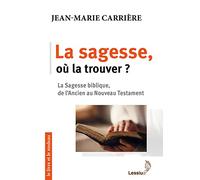 La sagesse, où la trouver ?