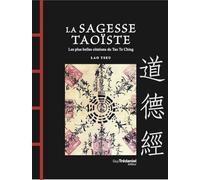 La Sagesse Taoïste - Les plus belles citations du Tao Te Ching