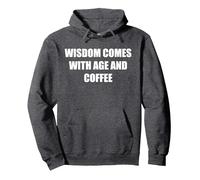 La Sagesse Vient avec l'âge et Le café Sweat à Capuche, Unisexe pour Adultes, Chiné Foncé, XL