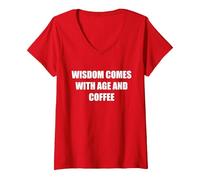 La Sagesse Vient avec l'âge et Le café T-Shirt avec Col en V, Femme, Rouge, S