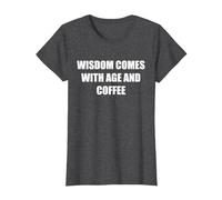La Sagesse Vient avec l'âge et Le café T-Shirt, Femme, Chiné Foncé, XS