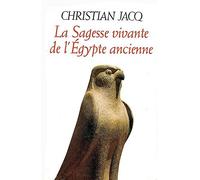 La Sagesse vivante de l'Egypte ancienne