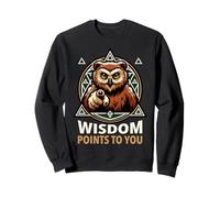 La sagesse vous pointe. La connaissance vous attend Sweatshirt