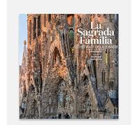 La Sagrada Familia: Cathédrale de la lumière