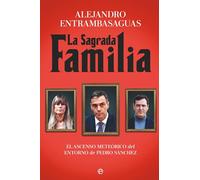 La sagrada familia: El ascenso meteórico del entorno de Pedro Sánchez