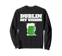 La Saint-Patrick, Dublin, ma Vision Sweatshirt