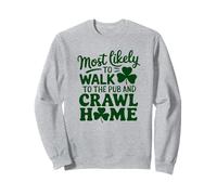 La Saint-Patrick est la plus susceptible de marcher au pub et de ramper à la maison Sweatshirt