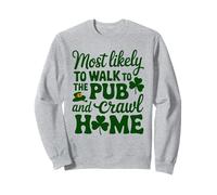 La Saint-Patrick est la plus susceptible de marcher au pub et de ramper à la maison Sweatshirt