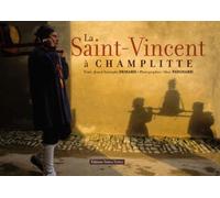 La Saint-Vincent à Champlitte - Jean-Christophe Demard - Noires Terres - broché - Monographie