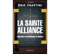 Eric Frattini – La Sainte Alliance – Flammarion