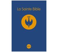La Sainte Bible - Couverture Souple, Brochée