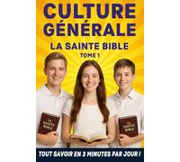 La Sainte Bible: Culture Générale Catholique en 3 minutes par jour