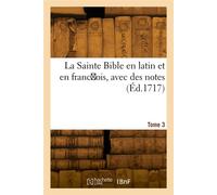 La Sainte Bible en latin et en franc ois. Tome 3 - Le Maistre De Sacy Isaac-Louis - Hachette Bnf - broché - Livre
