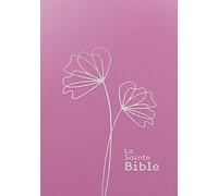 La Sainte Bible Segond 1910 - Rose, Vinyle, souple, gros caractères