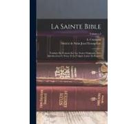 La Sainte Bible: Traduite En Francais Sur Les Textes Originaux, Avec Introductions Et Notes, Et La Vulgate Latine En Regard; Volume T.3