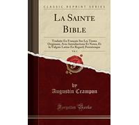 La Sainte Bible, Vol. 1: Traduite En Français Sur Les Textes Originaux, Avec Introductions Et Notes, Et la Vulgate Latine En Regard; Pentateuque (Classic Reprint)
