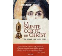 La Sainte Coiffe du Christ - Laurent Camiade - Artege - broché - Essai