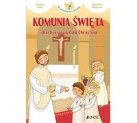 La Sainte Communion et le trésor caché dans le corps du Christ