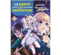 La sainte déchue et son fervent protecteur T05 Suzu Akeko (Dessinateur), Sora Hinokage (Scénario), Chum (Illustration), Melody Pages (Traduction)