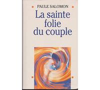 La Sainte Folie du couple