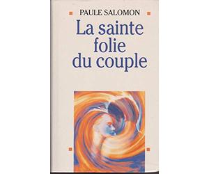 La Sainte Folie du couple