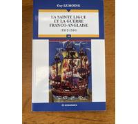 La Sainte Ligue et la guerre franco-anglaise (1512-1514)