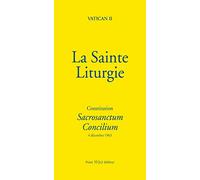 La Sainte Liturgie - Constitution sacrosanctum concilium