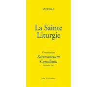 La Sainte Liturgie Constitution Sacrosanctum Concilium - 4 décembre 1963 - Vatican Ii - Tequi - broché - Essai