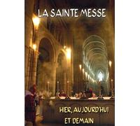 La Sainte Messe