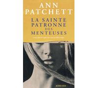 Ann Patchett – La sainte patronne des menteuses – Traduction Hélène Frappat – Broché