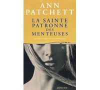 La sainte patronne des menteuses - Ann Patchett - Actes sud - ebook (ePub) - Roman