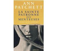 La sainte patronne des menteuses Ann Patchett (Auteur), Hélène Frappat (Traduction)