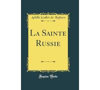 La Sainte Russie (Classic Reprint)