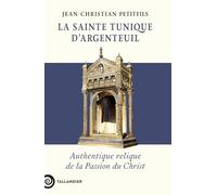 La Sainte Tunique D'argenteuil - Authentique Relique De La Passion Du Christ
