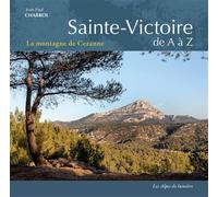 La sainte victoire de a a z La montagne de Cézanne - Jean-Paul Chabrol - Alpes De Lumiere - relié - Dictionnaire et encyclopédie