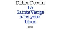 La Sainte Vierge a les yeux bleus