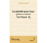 La sainteté pour tous : sublime ou ridicule ? - Didier Luciani - Lessius Eds - broché - Essai