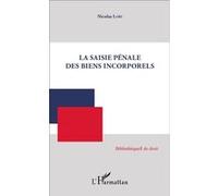 La Saisie pénale des biens incorporels - Nicolas Lory - L'harmattan - broché - Etude