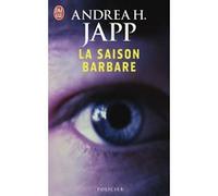 La saison barbare Andrea H. Japp (Auteur)