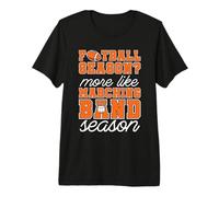La Saison de Football Ressemble Plus à Marching Band Drum Player Drumline T-Shirt Haut de Gamme
